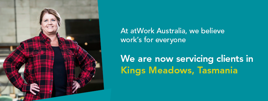 atWork Australia no servicing clients at Kings Meadows, Tasmania