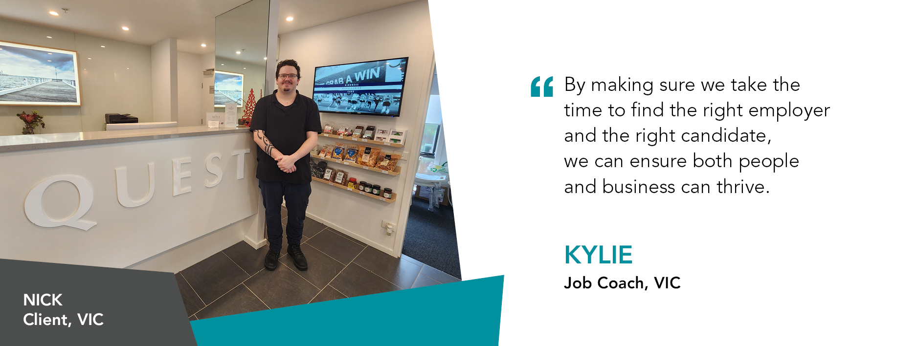 Quote reads "By making sure we take the time to find the right employer and the right candidate, we can ensure both people and business can thrive." said Kylie Job Coach in Victoria