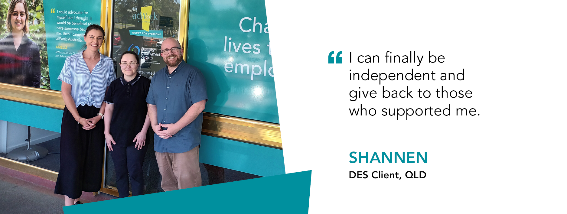 Quote reads "I can finally be independent and give back to those who supported me." said Shannen, DES Client Queensland