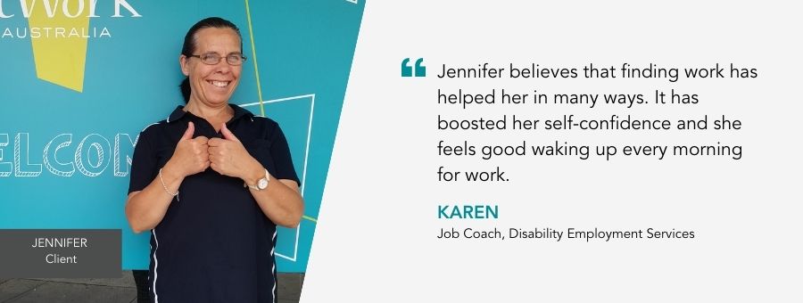 Jennifer gives a big thumbs up. Quote reads "Jennifer believes that finding work has helped her in many ways. It has booster her self-confidence and she feels good waking up every morning for work." said Job Coach Karen