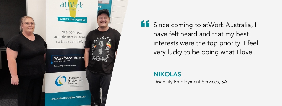 Nikolas enters his dream industry with support from atWork Australia