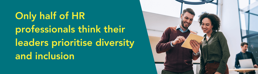 Only half of HR professionals think their leaders prioritise diversity and inclusion 