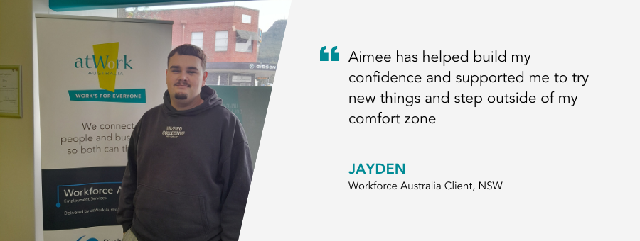 Jayden builds his career path with guidance and mentoring from atWork Australia.