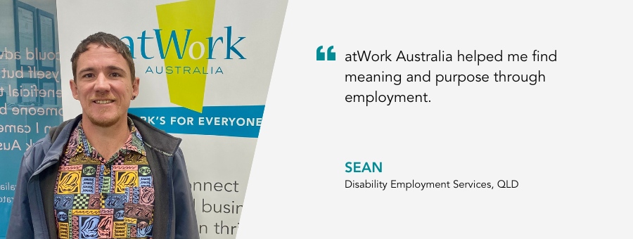 Sean finds meaning and purpose through employment