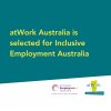 atWork Australia is selected for Inclusive Employment Australia