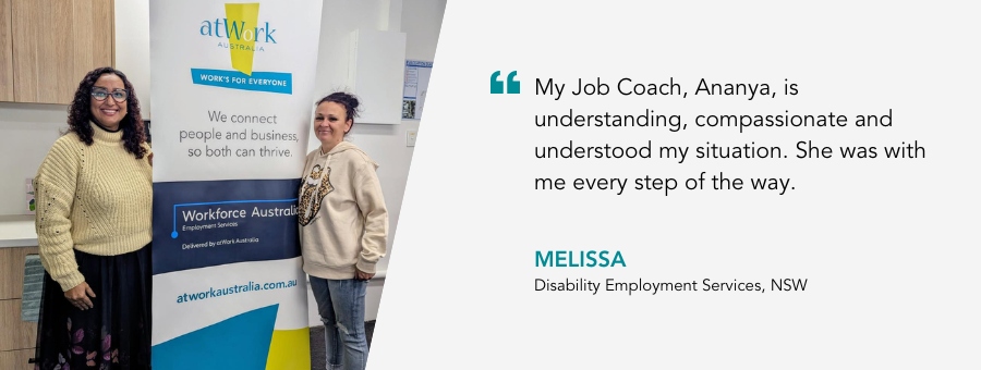 "My Job Coach, Ananya, is understanding, compassionate and understood my situation. She was with me every step of the way."