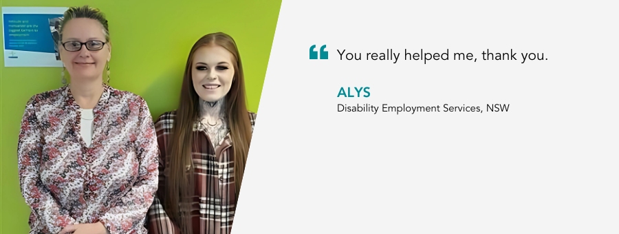 Web banner image of atWork Australia Job Coach and client Alys with the quote "You really helped me, thank you." Disability Employment Services, NSW