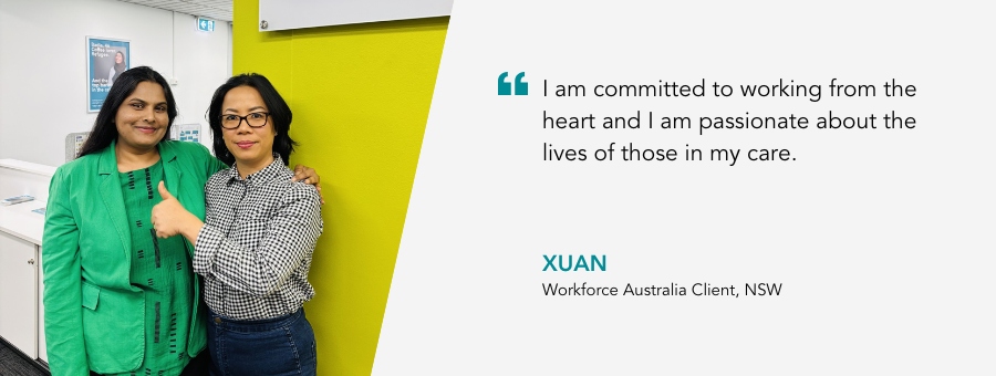 Image of client Xuan with Job Coach Swapna with quote “I am committed to working from the heart and I am passionate about the lives of those in my care”