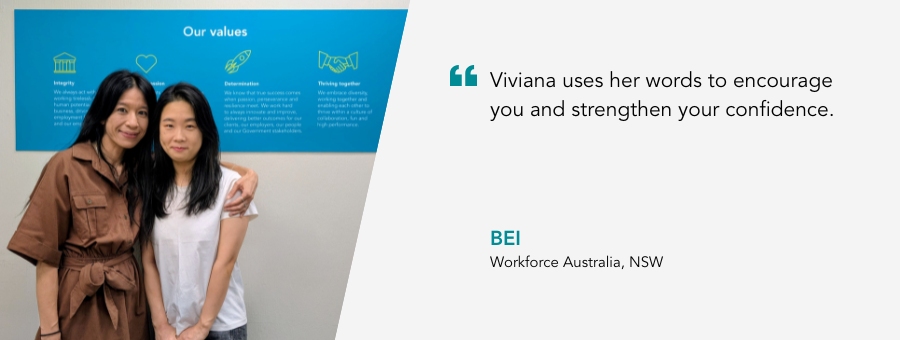 Image of Job Coach Viviana with client Bei with a quote: Viviana uses her words to encourage you and strengthen your confidence