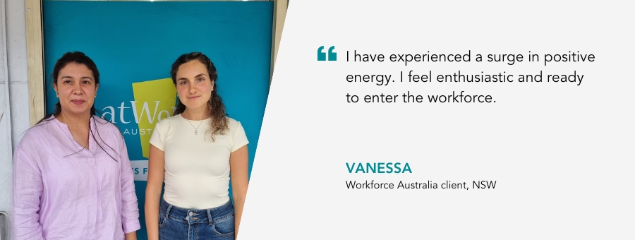 “I have experienced a surge in positive energy. I feel enthusiastic and ready to enter the workforce.” –  Vanessa,