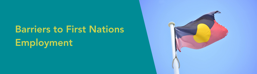 Barriers to First Nations Employment