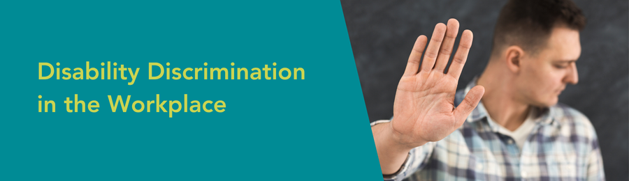 Disability Discrimination in the Workplace