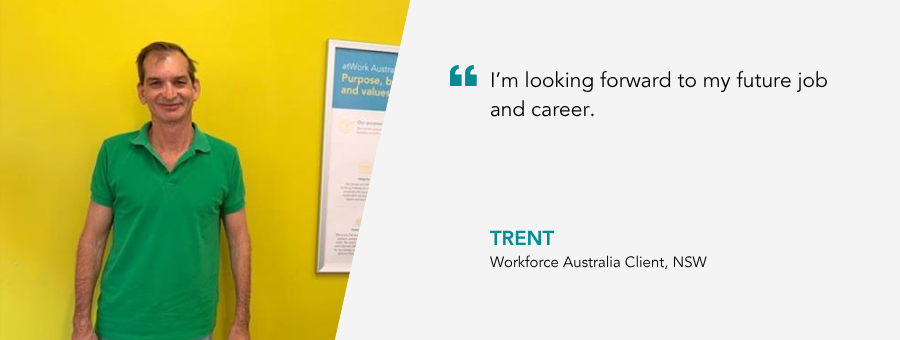 “I’m looking forward to my future job and career,” – Trent,