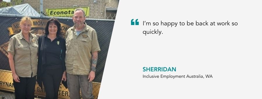 “I’m so happy to be back at work so quickly.” – Sherridan